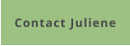 Contact Juliene